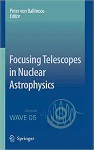 Focusing Telescopes in Nuclear Astrophysics (Repost)