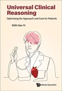 Universal Clinical Reasoning: Optimising the Approach and Care for Patients