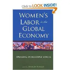 Women's Labor in the Global Economy: Speaking in Multiple Voices
