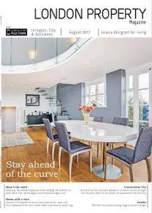 London Property Magazine Islington City & Docklands Edition – August 2017