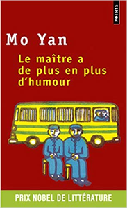 Le Maître a de plus en plus d'humour - Mo yan