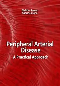 "Peripheral Arterial Disease: A Practical Approach" ed. by Nishtha Sareen, Abhishek Ojha