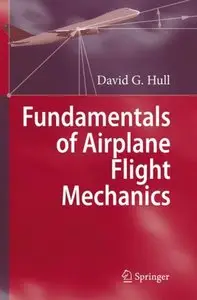 Fundamentals of Airplane Flight Mechanics by David G. Hull [Repost] 