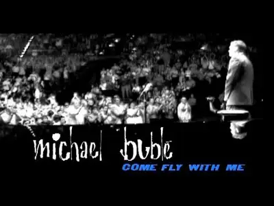 Michael Bublé ~ Come Fly With Me (Dvdrip § 2004)