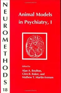 Animal Models in Psychiatry by A. A. Boulton