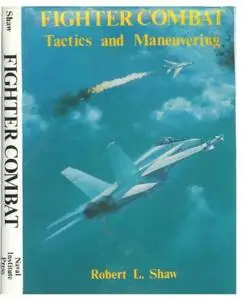 Fighter Combat: Tactics and Maneuvering