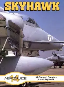 Aeroguide 14 - Skyhawk: McDonnell Douglas A-4M Skyhawk