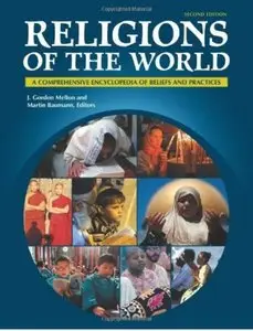 Religions of the World: A Comprehensive Encyclopedia of Beliefs and Practices (2nd edition)