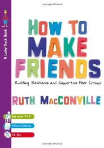 How to Make Friends: Building Resilience and Supportive Peer Groups