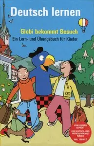 Christine Huck, "Deutsch lernen, Globi bekommt Besuch" mit Audio-CD