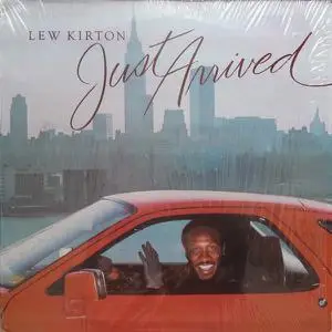 Lew Kirton - Just Arrived (1980) [2005, Remastered with Bonus Tracks]