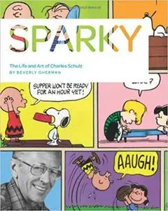 Sparky The Life and Art of Charles Schulz 