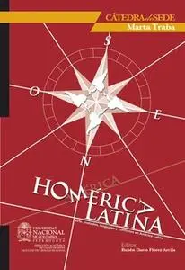 «Homérica latina: arte, ciudades, lenguajes y conflictos en América Latina» by Rubén Darío Flórez Arcila