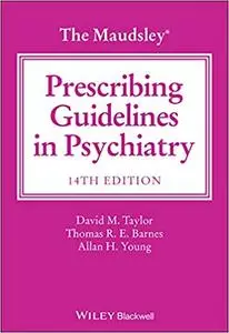 The Maudsley Prescribing Guidelines in Psychiatry  Ed 14