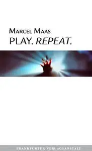 «Play. Repeat» by Marcel Maas