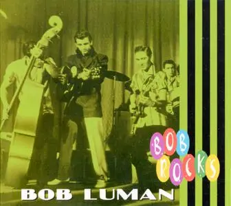 Bob Luman - Bob Rocks (2008)