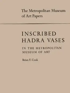 Cook, Brian F., Inscribed Hadra Vases in The Metropolitan Museum of Art