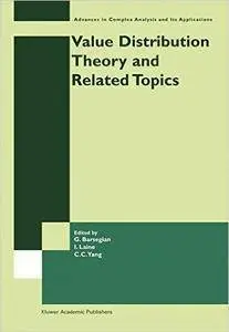 Value Distribution Theory and Related Topics (Repost)