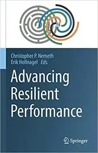 Advancing Resilient Performance