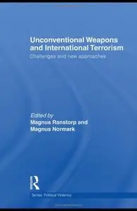 Unconventional Weapons and International Terrorism: Challenges and New Approaches