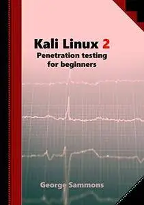 Kali Linux 2: Penetration testing for beginners