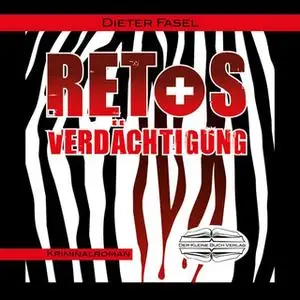 «Retos Verdächtigung» by Dieter Fasel