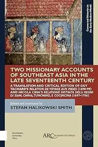 Two Missionary Accounts of Southeast Asia in the Late Seventeenth Century: A Translation and Critical Edition of Guy Tac