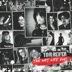 Tom Keifer - The Way Life Goes (Deluxe Edition) (2013/2017)