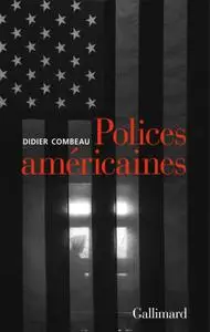 Didier Combeau, "Polices américaines"