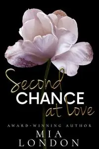 «Second Chance At Love» by Mia London