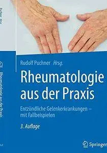Rheumatologie aus der Praxis: Entzündliche Gelenkerkrankungen - mit Fallbeispielen