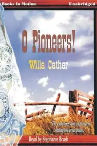 «O Pioneers» by Willa Cather