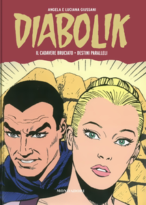 Diabolik - Gli Anni Della Gloria - Volume 50 - Il Cadavere Bruciato - Destini Paralleli