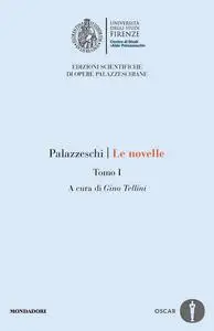 Aldo Palazzeschi - Le novelle. Tomo I