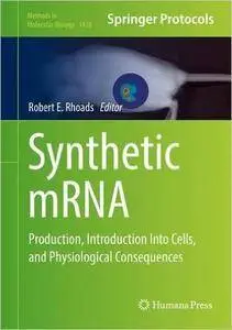 Synthetic mRNA: Production, Introduction Into Cells, and Physiological Consequences