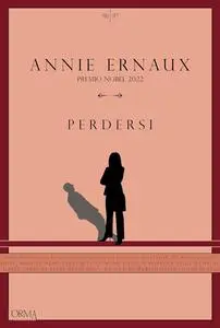 Annie Ernaux - Perdersi