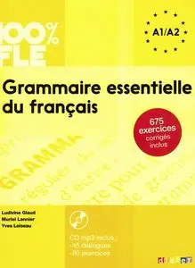 Ludivine Glaud, Muriel Lannier, Yves Loiseau, "Grammaire essentielle du français niveau A1 A2 - Livre + CD"
