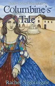 «Columbine's Tale» by Rachel Nightingale