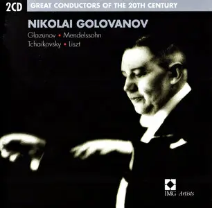 Great Conductors Of The 20th Century, Volume 8: Nikolai Golovanov (2002) 2CDs