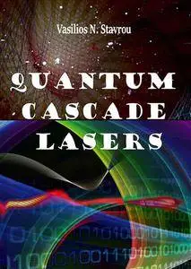 "Quantum Cascade Lasers" ed. by Vasilios N. Stavrou