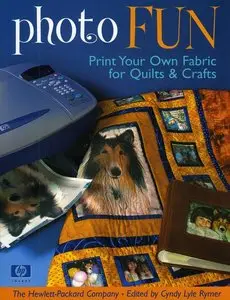 Photo Fun: Print Your Own Fabric for Quilts & Crafts [Repost]