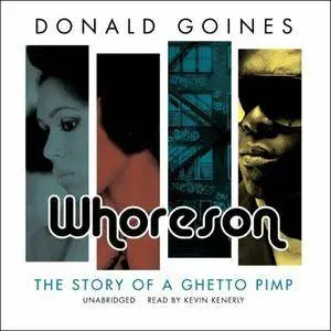 Whoreson: The Story of a Ghetto Pimp [Audiobook]