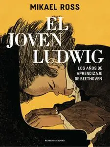 El joven Ludwig, de Mikaël Ross