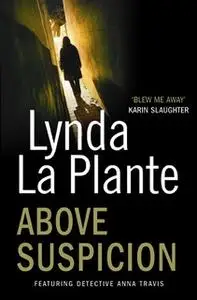 «Above Suspicion» by Lynda La Plante