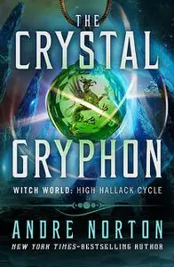 «The Crystal Gryphon» by Andre Norton