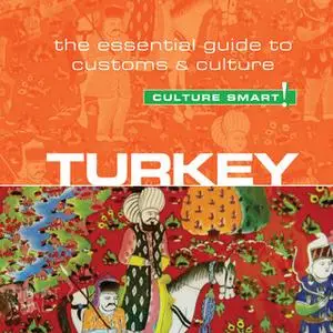 «Turkey - Culture Smart! - The Essential Guide to Customs and Culture» by Charlotte McPherson