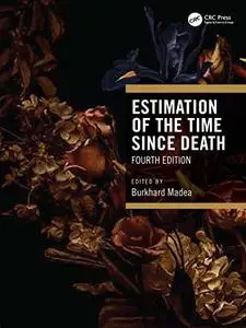 Estimation of the Time Since Death, 4th Edition