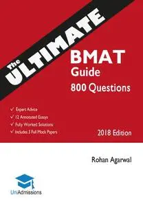 The Ultimate BMAT Guide: 800 Practice Questions: Fully Worked Solutions, Time Saving Techniques,... 2018 Edition