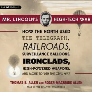 Mr. Lincoln's High-Tech War [Audiobook]