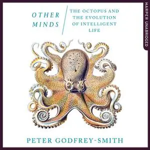 «Other Minds» by Peter Godfrey-Smith